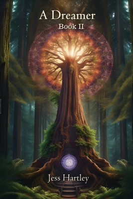 A Dreamer: Book II By Jess Hartley Cover Image