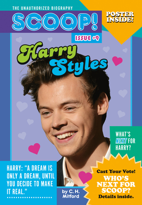 Harry Styles: Issue #9 (Scoop! The Unauthorized Biography #9) By C. H. Mitford Cover Image