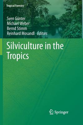 Silviculture in the Tropics (Tropical Forestry #8) Cover Image