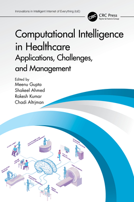 Computational Intelligence In Healthcare: Applications, Challenges, And 