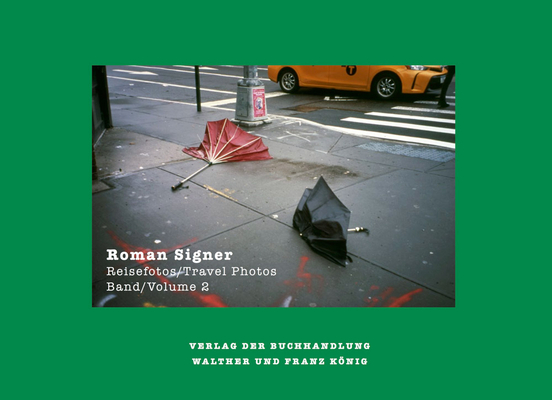 Roman Signer: Travel Photos 1991-2022 Cover Image