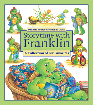 Storytime with Franklin: A Collection of Six Favorites (Franklin Classic Storybooks) Cover Image