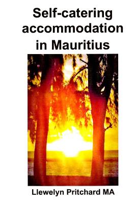 Self-catering accommodation in Mauritius By Llewelyn Pritchard Cover Image