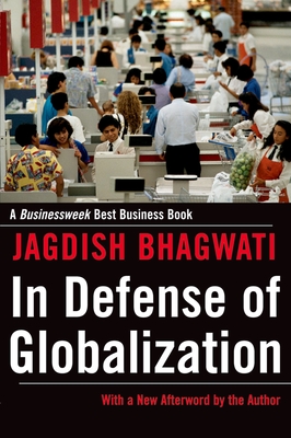 In Defense of Globalization: With a New Afterword By Jagdish Bhagwati Cover Image