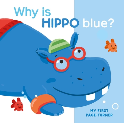 My First Page Turner Why Is Hippo Blue?