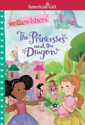 The Princess and the Dragon (American Girl® WellieWishers™) Cover Image