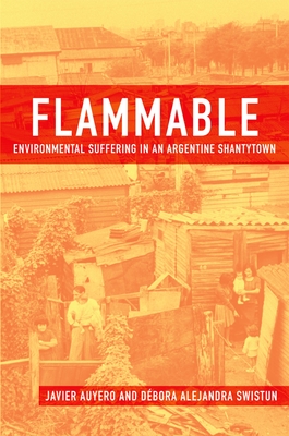 Flammable: Environmental Suffering in an Argentine Shantytown Cover Image