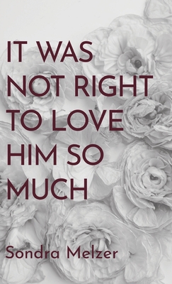 It Was Not Right To Love Him So Much