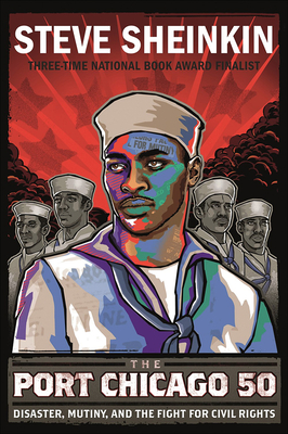 Port Chicago 50: Disaster, Mutiny, and the Fight for Civil Rights Cover Image