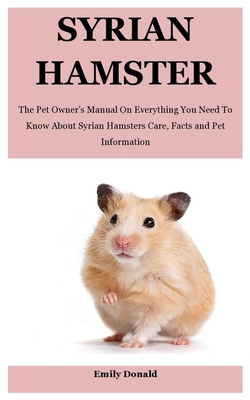 Complete information about Syrian Hamster Care guide