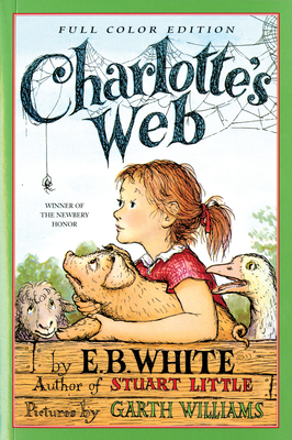 Charlotte's Web: Full Color Edition: A Newbery Honor Award Winner  (Paperback)