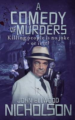 A Comedy of Murders: Killing People Is No Joke - Or Is It?