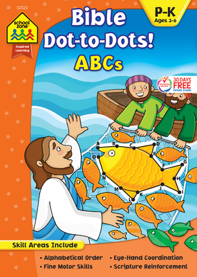 School Zone Bible Dot-To-Dots! ABCs Workbook By School Zone Cover Image