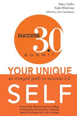 Your Unique Self: An Integral Path to Success 3.0 Cover Image