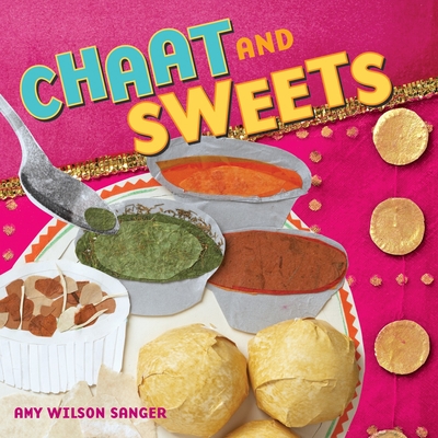 Chaat & Sweets (World Snacks Series) Cover Image