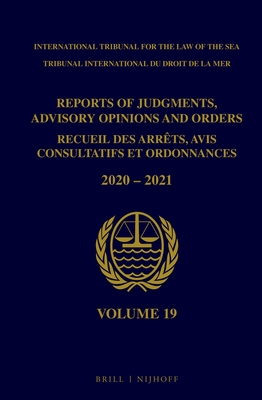 Reports of Judgments, Advisory Opinions and Orders/ Receuil Des Arrets, Avis Consultatifs Et Ordonnances, Volume 19 (2020-2021) Cover Image