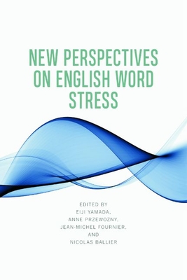 New Perspectives on English Word Stress (Hardcover) | The Learned ...