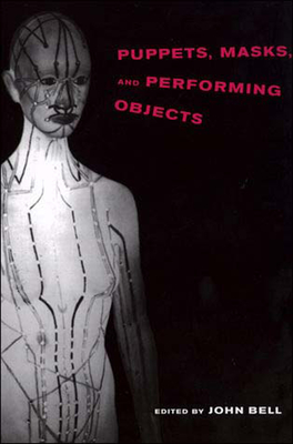 Puppets, Masks, and Performing Objects Cover Image