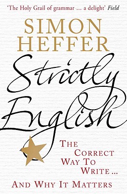 Strictly English: The Correct Way to Write . . . and Why It Matters Cover Image
