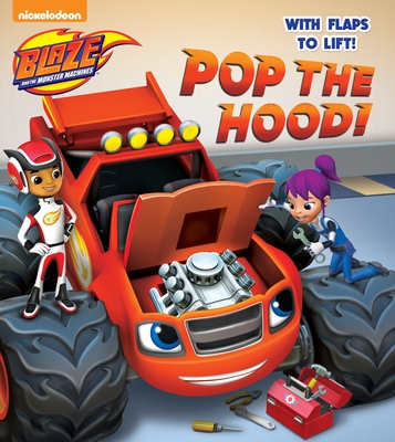 Pop the Hood! (Blaze and the Monster Machines) (Lift-the-Flap) Cover Image