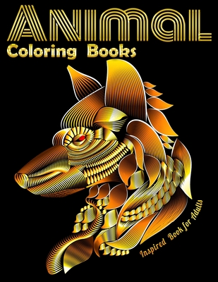 Animal Coloring Books Inspired Book for Adults: Cool Adult Coloring Book  with Horses, Lions, Elephants, Owls, Dogs, and More! (Paperback)