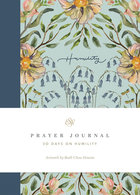 ESV Prayer Journal: 30 Days on Humility (Paperback) Cover Image
