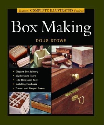 Taunton's Complete Illustrated Guide to Box Making cover