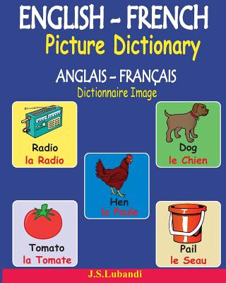 ENGLISH-FRENCH Picture Dictionary (ANGLAIS - FRANÇAIS Dictionnaire Image) Cover Image