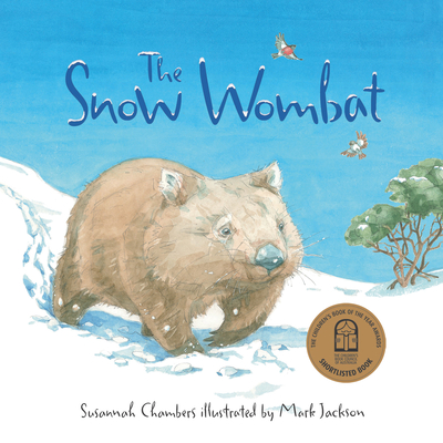 The Snow Wombat By Susannah Chambers, Mark Jackson (Illustrator) Cover Image