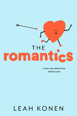 The Romantics By Leah Konen Cover Image