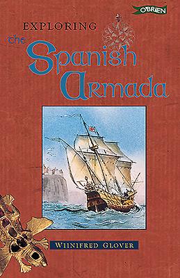 Exploring the Spanish Armada By Winifred Glover Cover Image