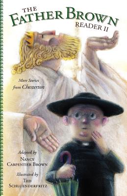 Father Brown Reader II: More Stories from Chesterton By Nancy Carpentier Brown (Adapted by) Cover Image
