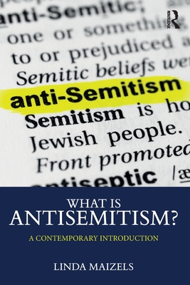 What Is Antisemitism?: A Contemporary Introduction Cover Image