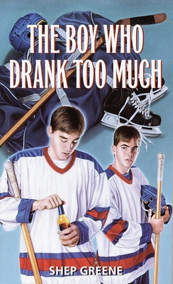The Boy Who Drank Too Much By Shep Greene Cover Image