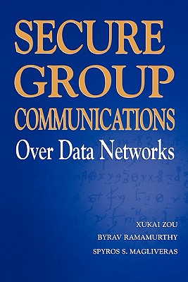 Secure Group Communications Over Data Networks Cover Image