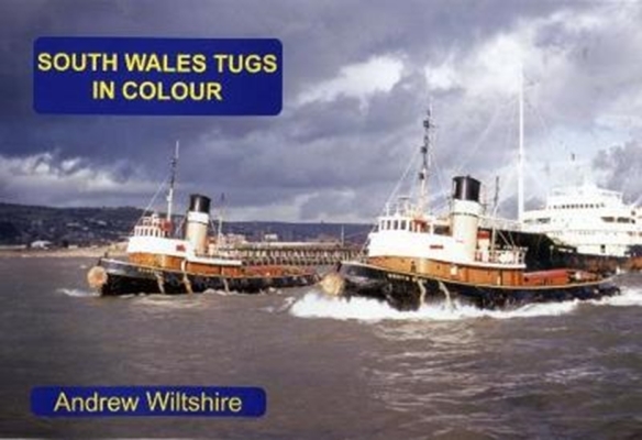 South Wales Tugs in Colour Cover Image