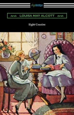 Eight Cousins By Louisa May Alcott Cover Image