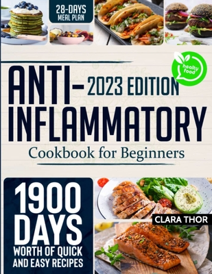 2023 Edition Anti-Inflammatory Cookbook for Beginners Cover Image