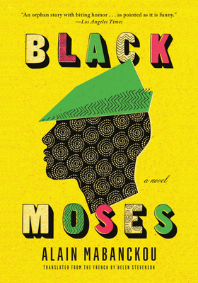 Black Moses By Alain Mabanckou, Helen Stevenson (Translator) Cover Image