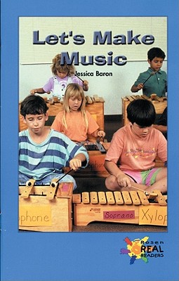 Let's Make Music (Rosen Real Readers) Cover Image