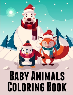 Baby Animals Coloring Book: christmas coloring book adult for relaxation Cover Image