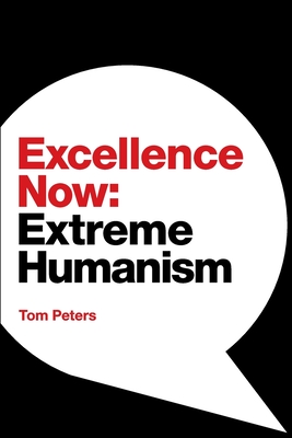 Excellence Now: Extreme Humanism Cover Image