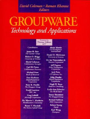 Groupware: Technology and Applications (Prentice-Hall International Series in) By David Coleman, Raman Khanna Cover Image