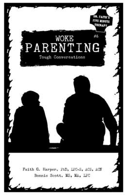 Woke Parenting #6: Tough Conversations (5-Minute Therapy)