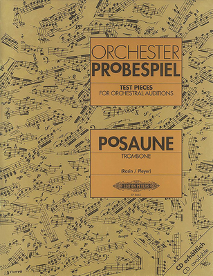 Test Pieces for Orchestral Auditions -- Trombone: Audition Excerpts from the Concert and Operatic Repertoire (Edition Peters) By Armin Rosin (Editor), Eberhard Pleyer (Editor) Cover Image