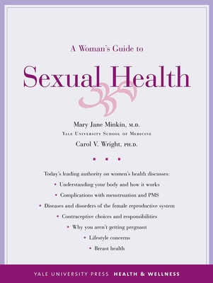 A Woman's Guide to Sexual Health (Yale University Press Health & Wellness)