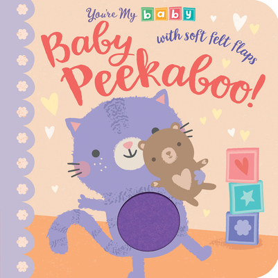Baby Peekaboo! (You're My Baby) By Tiger Tales, Genine Delahaye (Illustrator) Cover Image