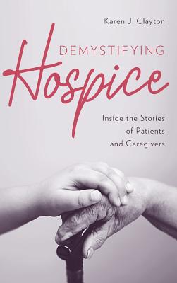 Demystifying Hospice: Inside the Stories of Patients and Caregivers