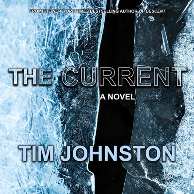 The Current By Tim Johnston, Sarah Mollo-Christensen (Read by) Cover Image