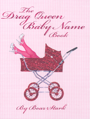 The Drag Queen Baby Name Book Cover Image